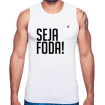 Regata Seja foda! - Foca na Moda