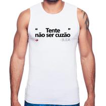 Regata Tente não ser cuzão - Foca na Moda