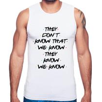 Regata They don't know that we know they know we know - Foca na Moda