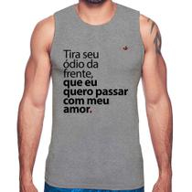 Regata Tira seu ódio da frente que eu quero passar com meu amor - Foca na Moda Regata Tira seu ódio da frente que eu quero passar com meu amor - Foca na Moda