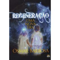 Regeneração: Uma nova era - Book Espírita