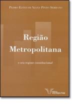 Região Metropolitana e seu Regime Constitucional - VERBATIM EDITORA