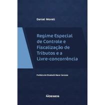 Regime Especial de Controle e Fiscalização de Tributos e a Livre-Concorrência Regime Especial de Controle e Fiscalização de Tributos e a Livre-Concorrência