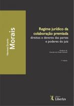 Regime jurídico de colaboração premiada - LIBER ARS Regime jurídico de colaboração premiada - LIBER ARS