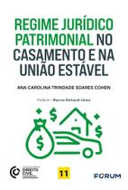 Regime Jurídico Patrimonial No Casamento E Na União Estável Regime Jurídico Patrimonial No Casamento E Na União Estável