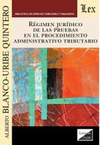 Régimen jurídico de las pruebas en el procedimiento administrativo tributario - Ediciones Olejnik Régimen jurídico de las pruebas en el procedimiento administrativo tributario - Ediciones Olejnik