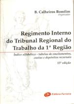 Regimento Interno do Tribunal Regional do Trabalho da 1ª Região Regimento Interno do Tribunal Regional do Trabalho da 1ª Região