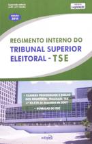 Regimento Interno do Tribunal Superior Eleitoral - TSE Regimento Interno do Tribunal Superior Eleitoral - TSE