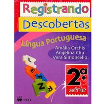 Registrando Descobertas: Língua Portuguesa - 2ª Série - 1º Grau