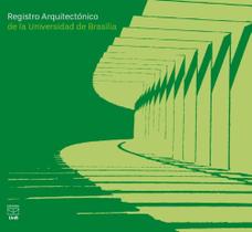 Registro Arquitectónico de La Universidad de Brasilia - UNB Registro Arquitectónico de La Universidad de Brasilia - UNB