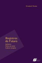 Registros do Futuro - Autora: Elizabeth Pessôa - Jefte Registros do Futuro - Autora: Elizabeth Pessôa - Jefte