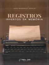 Registros - inventos da memória Registros - inventos da memória