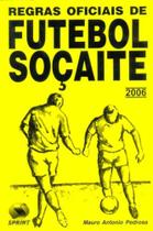 Regras Oficiais de Futebol Soçaite - Sprint Regras Oficiais de Futebol Soçaite - Sprint