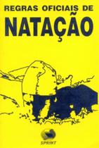 Regras Oficiais de Natação - Sprint Regras Oficiais de Natação - Sprint