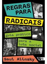 Regras Para Radicais - Guia Prático Para a Luta Social Regras Para Radicais - Guia Prático Para a Luta Social