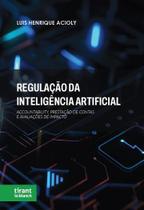 Regulação da Inteligência Artificial Accountability, Prestação de Contas e Avaliações de Impacto