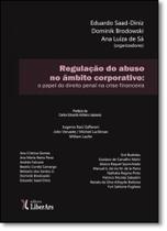 Regulação do Abuso no Âmbito Corporativo: O Papel do Direito Penal na Crise Financeira