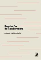 Regulação do Saneamento - 01Ed/22 - CONTRACORRENTE EDITORA