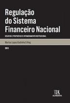 Regulação do sistema financeiro nacional desafios e propostas de aprimoramento institucional