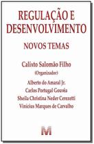Regulação e Desenvolvimento: Novos Temas - 1 Ed./2011