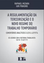 Regulamentação da Terceirização e o Novo Regime do Trabalho Temporário - Ltr