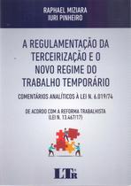 Regulamentação da Terceirização e o Novo Regime do Trabalho Temporário - Ltr