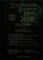 Regulamento do Imposto de Renda - 2010 - 2 Volumes - FiscoSoft
