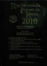 Regulamento do Imposto de Renda - 2010 - 2 Volumes