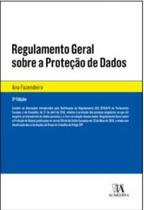 Regulamento Geral Sobre a Proteção de Dados - Algumas notas sobre o RGPD - ALMEDINA