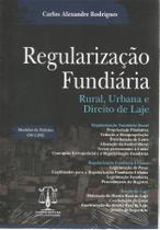 Regularização Fundiária - Rural, Urbana e Direito De Laje - Imperium