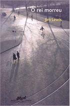 Rei Morreu, O