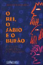 Rei o sabio e o bufao, o