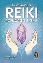Reiki - A Compaixão de Deus Por Nós Reiki - A Compaixão de Deus Por Nós
