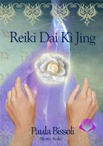 Reiki Dai Ki Jing (Versão Em Português) - CLUBE DE AUTORES