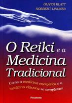 Reiki e a Medicina Tradicional, O