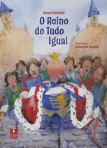 Reino do Tudo Igual, o - Ferreira, Victor