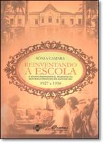 Reinventando a Escola: O Ensino Profissional Feminino na Reforma Fenando de Azevedo de 1927 a 1930 Reinventando a Escola: O Ensino Profissional Feminino na Reforma Fenando de Azevedo de 1927 a 1930