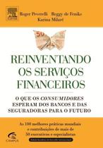 Reinventando Os Serviços Financeiros Reinventando Os Serviços Financeiros