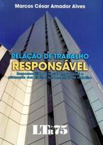 Relação de Trabalho Responsável - LTR EDITORA Relação de Trabalho Responsável - LTR EDITORA