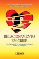 Relacionamento Em Crise - WAK Relacionamento Em Crise - WAK