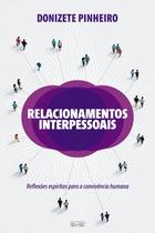 Relacionamentos Interpessoais Relacionamentos Interpessoais