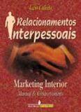 Relacionamentos interpessoais marketing interior - MADRAS Relacionamentos interpessoais marketing interior - MADRAS