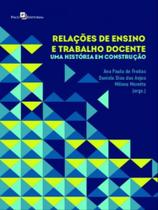 Relações de ensino e trabalho docente - PACO EDITORIAL Relações de ensino e trabalho docente - PACO EDITORIAL