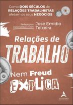 Relações de Trabalho Nem Freud Explica Sortido