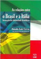 Relacoes entre o brasil e a italia, as: formacao da italianidade brasileira - UNB