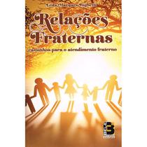Relações Fraternas - Caminhos para o Atendimento Fraterno - BELE