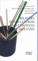 Relações interculturais no contexto de Inclusão