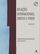 Relações internacionais, direito e poder - vol. 2