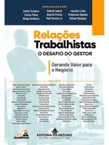 Relações trabalhistas - o desafio do gestor - gerando valor para o negócio - 2025 Relações trabalhistas - o desafio do gestor - gerando valor para o negócio - 2025