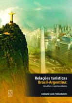 Relacoes turisticas brasil-argentina: desafios e o - EDUCS